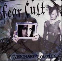 Fear Cult : Visionary Complex